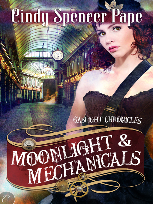 Title details for Moonlight & Mechanicals by Cindy Spencer Pape - Available